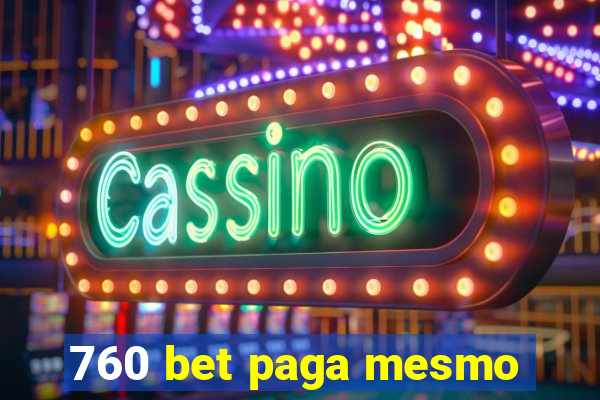 760 bet paga mesmo